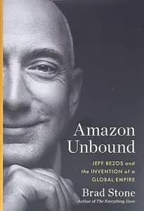 Amazon Unbound by Brad Stone