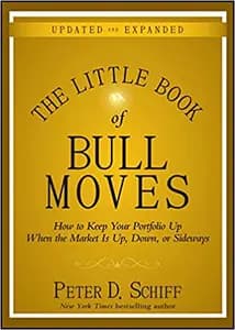 The Little Book of Bull Moves: How to Keep Your Portfolio Up When the Market Is Up, Down, or Sideways