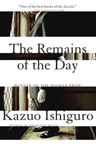 The Remains Of The Day: A Novel