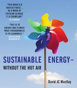 Sustainable Energy Without the Hot Air by David JC MacKay