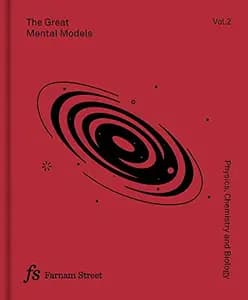 The Great Mental Models: Physics, Chemistry and Biology
