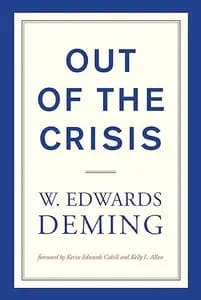 Out of the Crisis by W. Edwards Deming