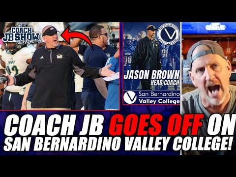 Coach JB GOES OFF On San Bernardino Valley College! thumbnail