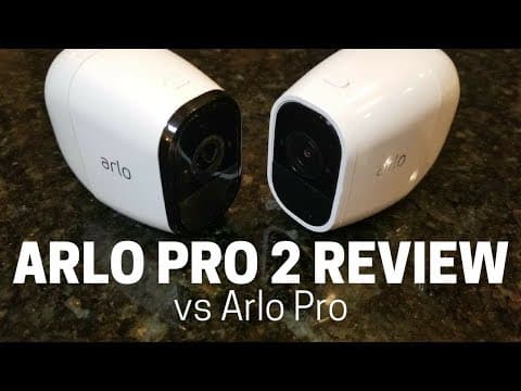 Arlo Pro 2 Review: Testing Arlo Pro vs Arlo Pro 2 thumbnail