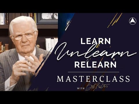 Learn, Unlearn and Relearn | Bob Proctor thumbnail