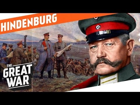 The Hero Of Tannenberg - Paul von Hindenburg I WHO DID WHAT IN WW1? thumbnail