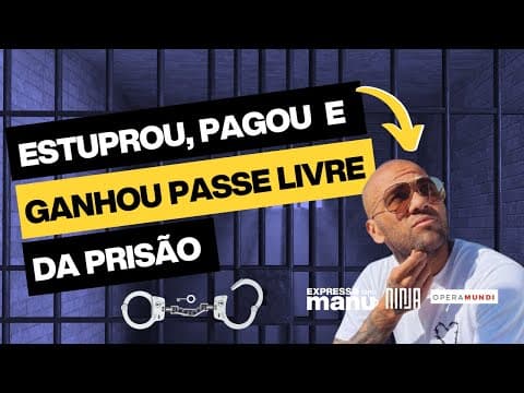 DANIEL ALVES E ROBINHO - FUTEBOL E ESTUPRO: O QUE APRENDEMOS COM O CASO - Expresso com Manu thumbnail