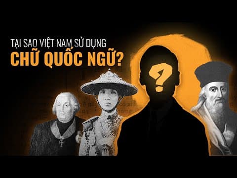 Tại sao Việt Nam chọn chữ Quốc Ngữ thay chữ Hán? thumbnail