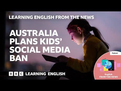 Australia plans kids’ social media ban: BBC Learning English from the News thumbnail
