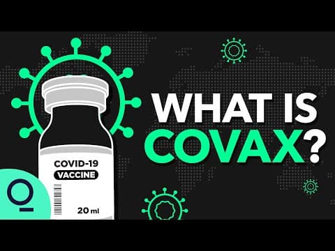 How COVAX Aims to Vaccinate the World Equitably thumbnail