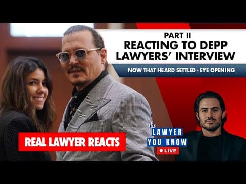 LIVE! Real Lawyer Reacts: Part 2 - Depp Lawyers' Interview - Now That Heard Settled - Eye Opening! thumbnail