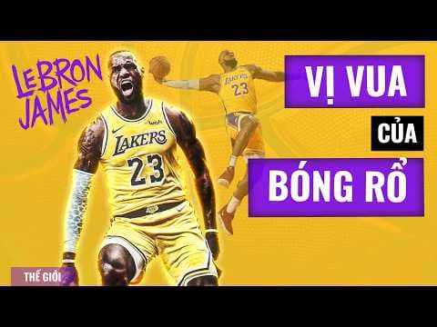 LEBRON JAMES - "Kẻ được chọn" để trở thành CẦU THỦ BÓNG RỔ XUẤT SẮC NHẤT  | Thành Long | Thế giới thumbnail