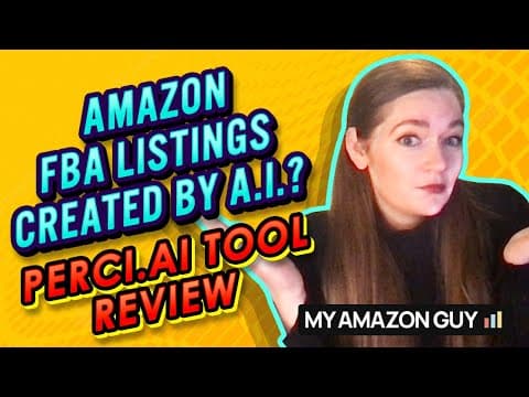 Amazon FBA Listings Created by AI? Perci.ai Tool Review thumbnail