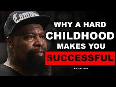 Why YOUR Tough CHILDHOOD May Have Built an UNSHAKEABLE RESILIENCE | C.T Fletcher thumbnail