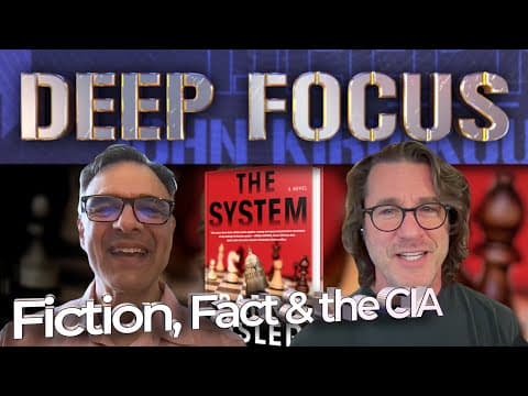Fact, Fiction and the CIA with Bestselling Novelist Barry Eisler | DEEP FOCUS with John Kiriakou thumbnail