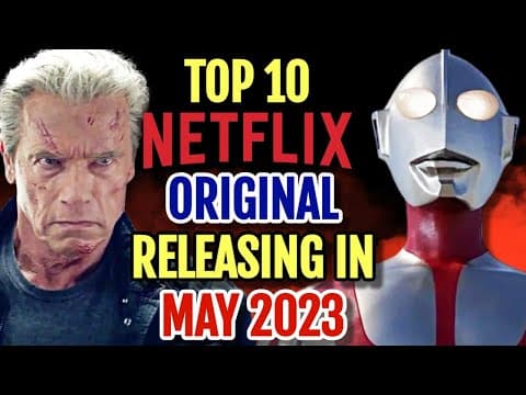Top 10 Netflix Original Releasing In May 2023 That You Cannot Miss - Explored thumbnail