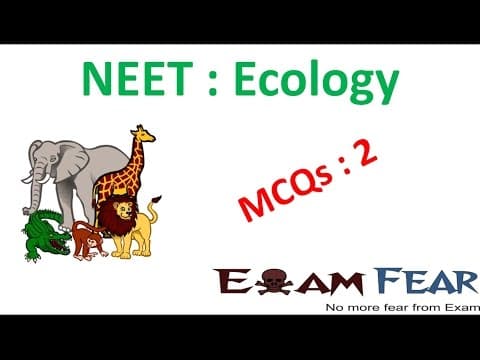 NEET Biology Ecology : Multiple Choice Previous Years Questions MCQs 2 thumbnail