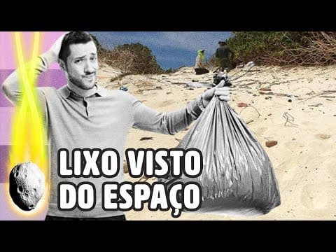 Como resíduos plásticos são vistos do espaço? thumbnail
