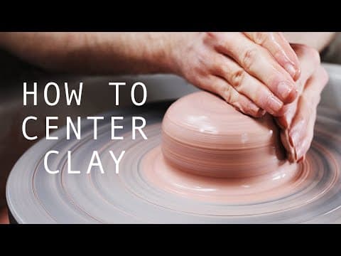 How to Center Clay — A Beginner's Guide thumbnail