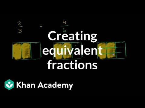 Generating equivalent fractions | Fractions | 3rd grade | Khan Academy thumbnail