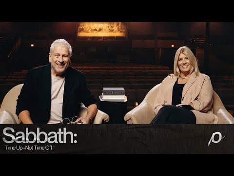 Sabbath: Time Up—Not Time Off - Louie + Shelley Giglio thumbnail