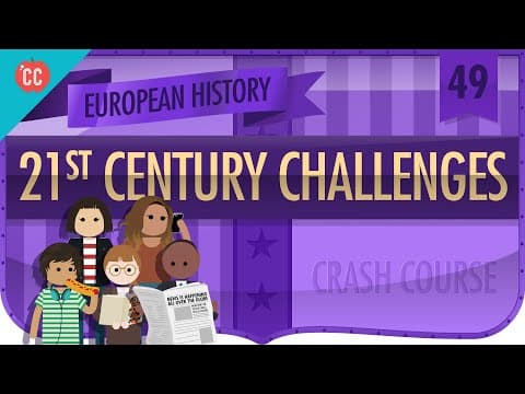 21st Century Challenges: Crash Course European History #49 thumbnail