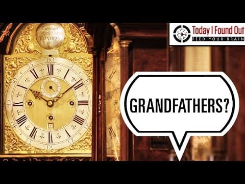 Why are Grandfather Clocks Called That? thumbnail
