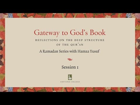 Session 1: Gateway to God's Book with Hamza Yusuf - In 4K thumbnail