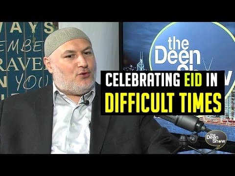 Celebrating Eid in Difficult Times - The Deen Show thumbnail