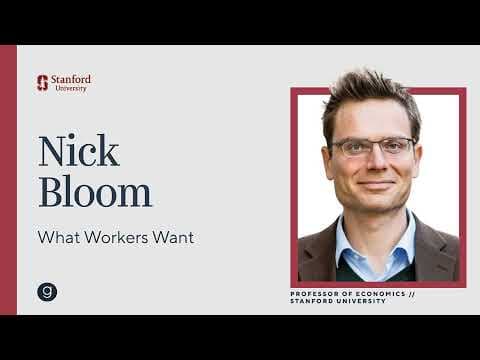 Nick Bloom | What Workers Want thumbnail