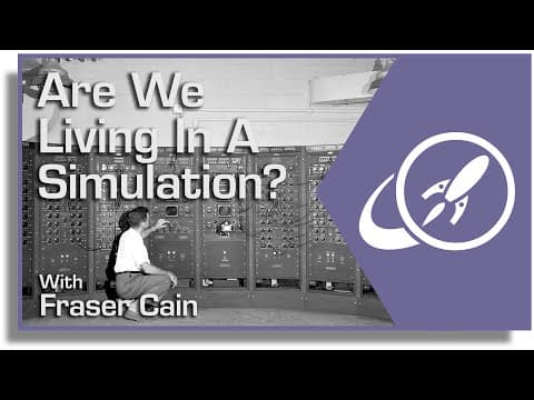 Are We Living in a Simulation? Understanding the Simulation Hypothesis thumbnail