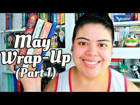 May Wrap-Up || Part 1 thumbnail