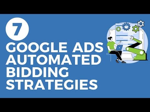 7 Google Ads Automated Bidding Strategies Explained thumbnail