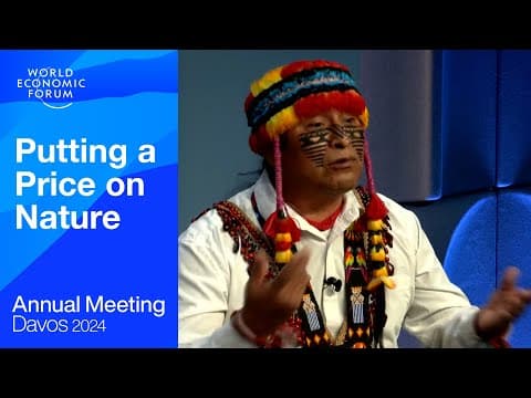 Putting a Price on Nature | Davos 2024 | World Economic Forum thumbnail