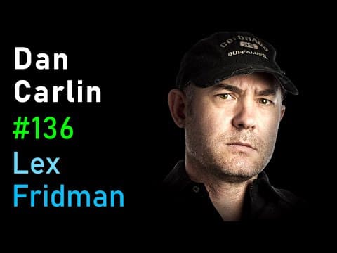 Dan Carlin: Hardcore History | Lex Fridman Podcast #136 thumbnail