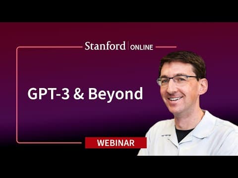 Stanford Webinar - GPT-3 & Beyond thumbnail