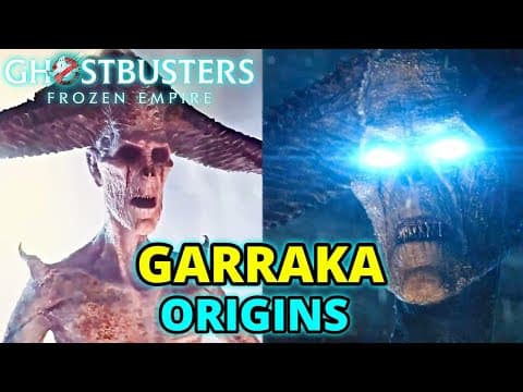Garraka Origins – Ghostbuster Frozen Empire’s New Main Antagonist Explored In Detail thumbnail