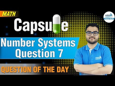 Number Systems Question 7 || 9&10 Math Capsule || Misbah Sir || Infinity Learn Class 9&10 thumbnail