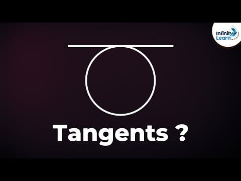 What Are Tangents to a Circle and Their Properties? thumbnail
