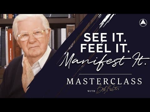 See It, Feel It, Manifest It | Bob Proctor Masterclass Exclusive Preview thumbnail