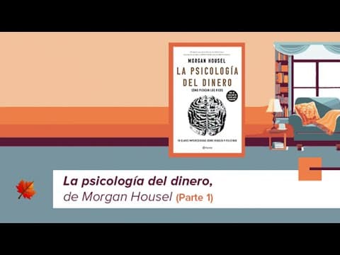 ¿Qué enseña La psicología del dinero de Housel? thumbnail