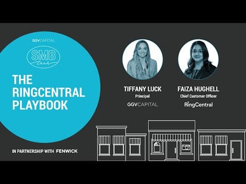The RingCentral Playbook with Faiza Hughell (CCO, RingCentral) and Tiffany Luck (GGV Capital) thumbnail