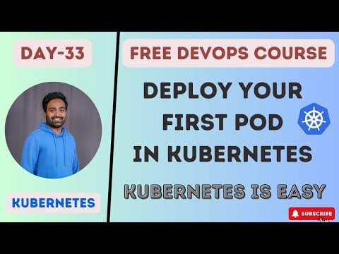Day 33: How Do You Deploy Your First Application Using Kubernetes Pods? thumbnail