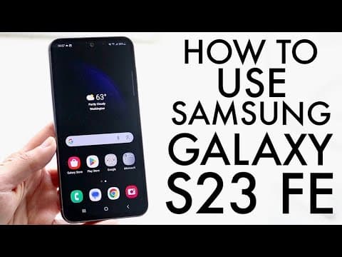 How To Use Samsung Galaxy S23 FE! (Complete Beginners Guide) thumbnail