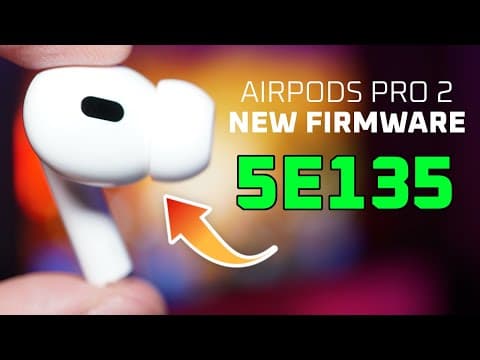 New AirPods Pro 2 Firmware 5E135 affected Sound Quality? 🤔 thumbnail
