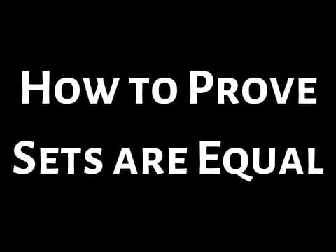 How to Prove Two Sets are Equal: (Prove if A x C = B x C then A = B) thumbnail