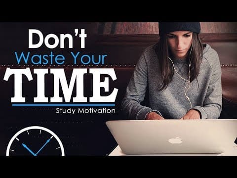DON'T WASTE TIME - Best Study Motivation for Success & Students (Most Eye Opening Video) thumbnail