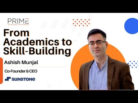 Making Education Accountable with Ashish Munjal Co-Founder & CEO Sunstone Eduversity thumbnail