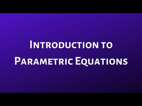 Introduction to Parametric Equations thumbnail