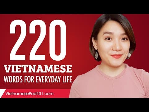 220 Từ Tiếng Việt Thông Dụng Hàng Ngày: Làm Thế Nào Để Học? thumbnail
